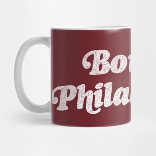 Born In Philadelphia / Retro Typography Design Mug